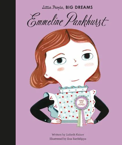 Emmeline Pankhurst by Little People, BIG DREAMS Book