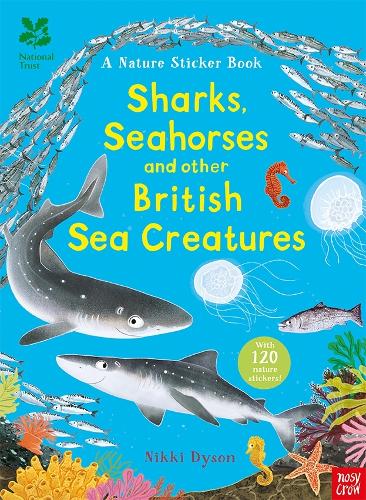 National Trust: Sharks, Seahorses and other British Sea Creatures - National Trust Sticker Spotter Books (Paperback) Nikki Dyson