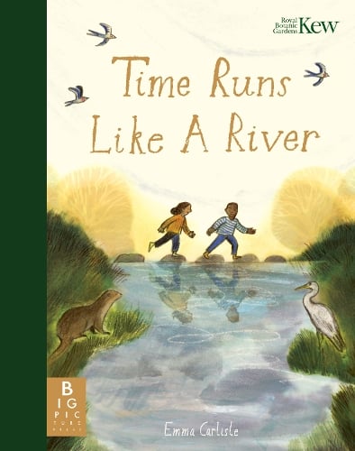 Time Runs Like A River (Hardback)