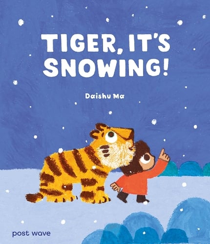 Tiger, It's Snowing by Daishu Ma(Hardback)