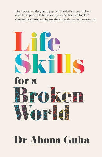 Life Skills for a Broken World by Dr Ahona Guha - Hardback book