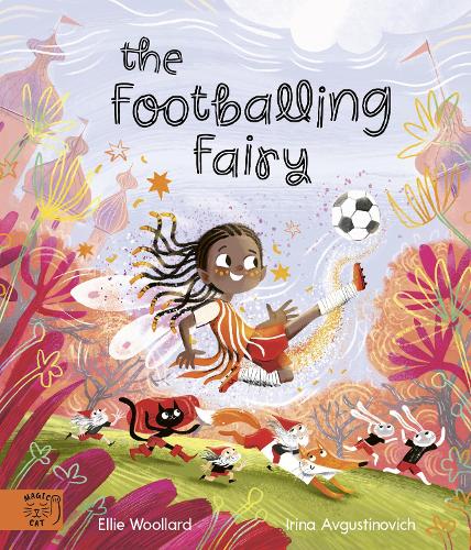 The Footballing Fairy by Elli Woollard