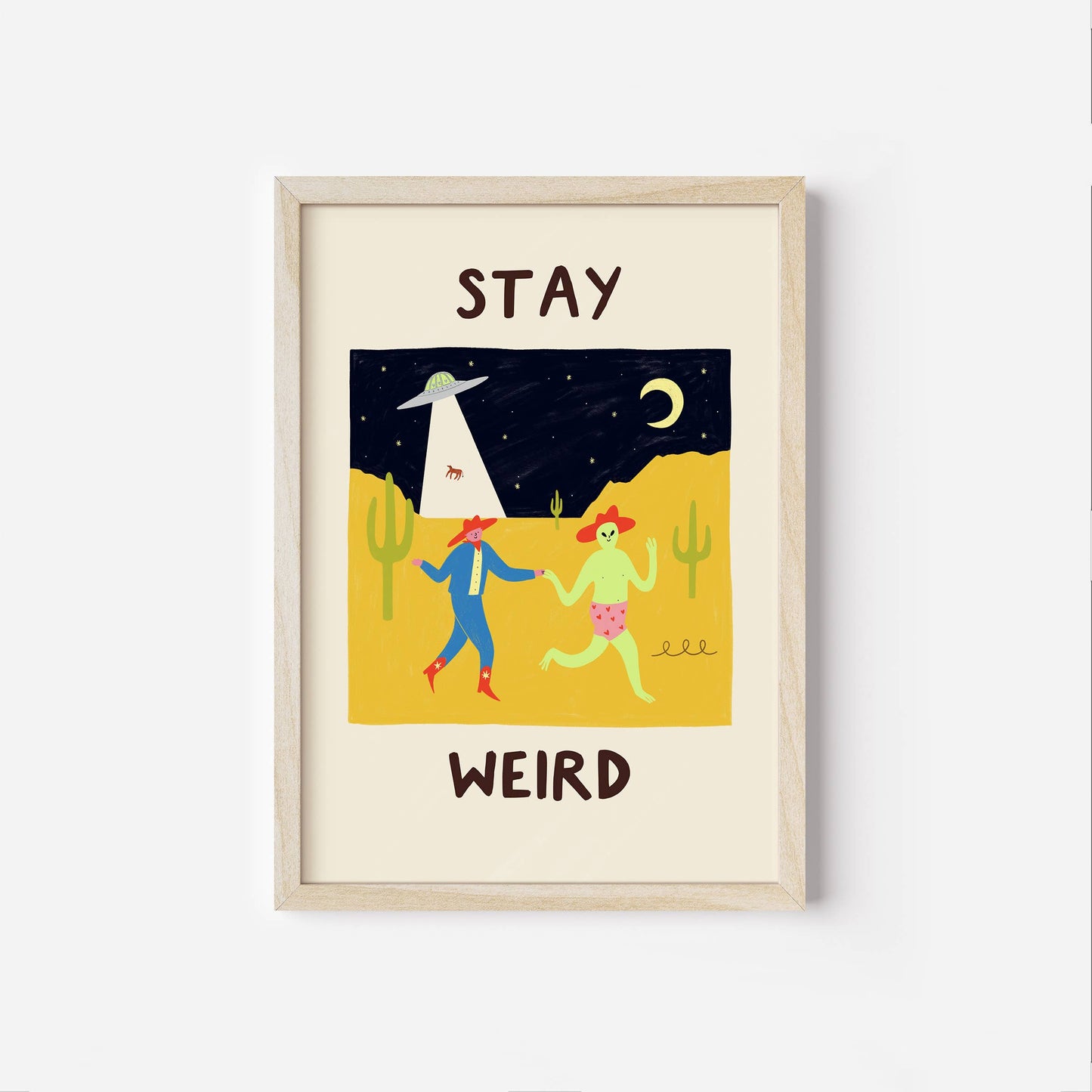 Stay Weird Art Print | Alien Cowboy Print | Funny Western