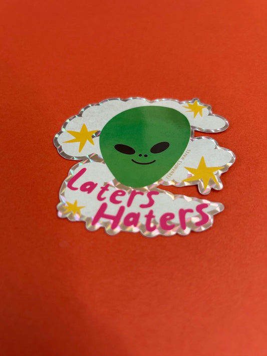 Laters Haters Sticker