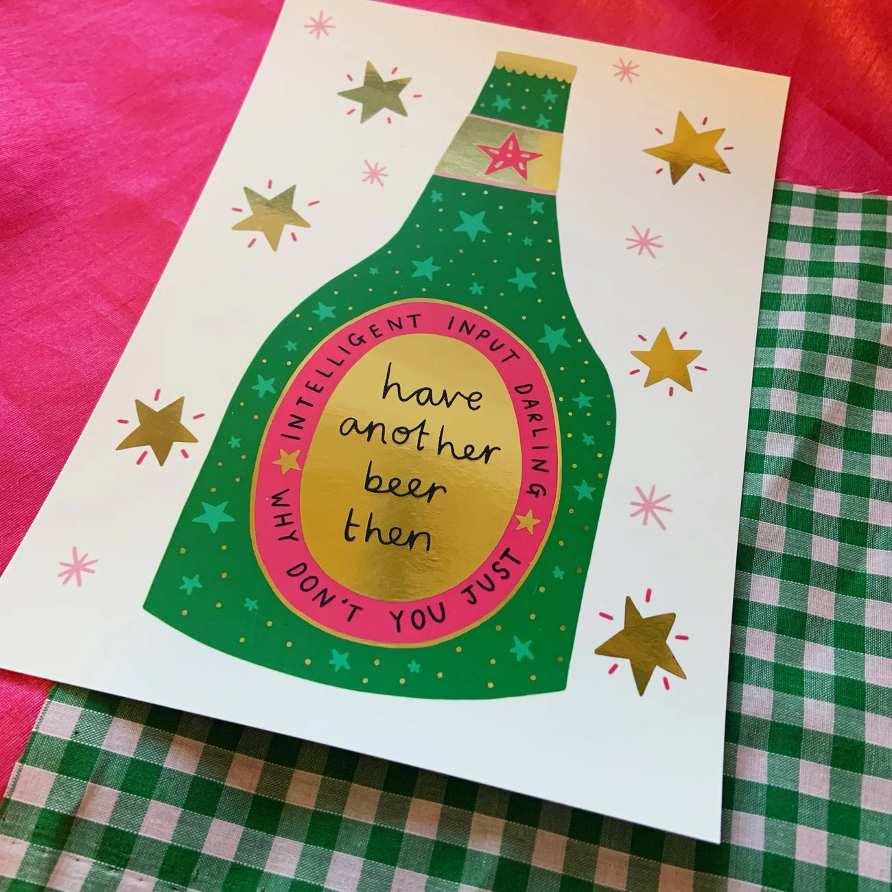 ‘HAVE ANOTHER BEER THEN’ A5 Foiled Print by Ellastrated