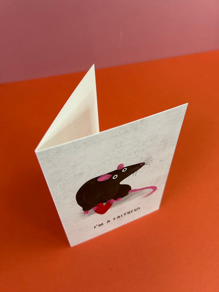 I'm A Faithful / Love Rat Greeting Card