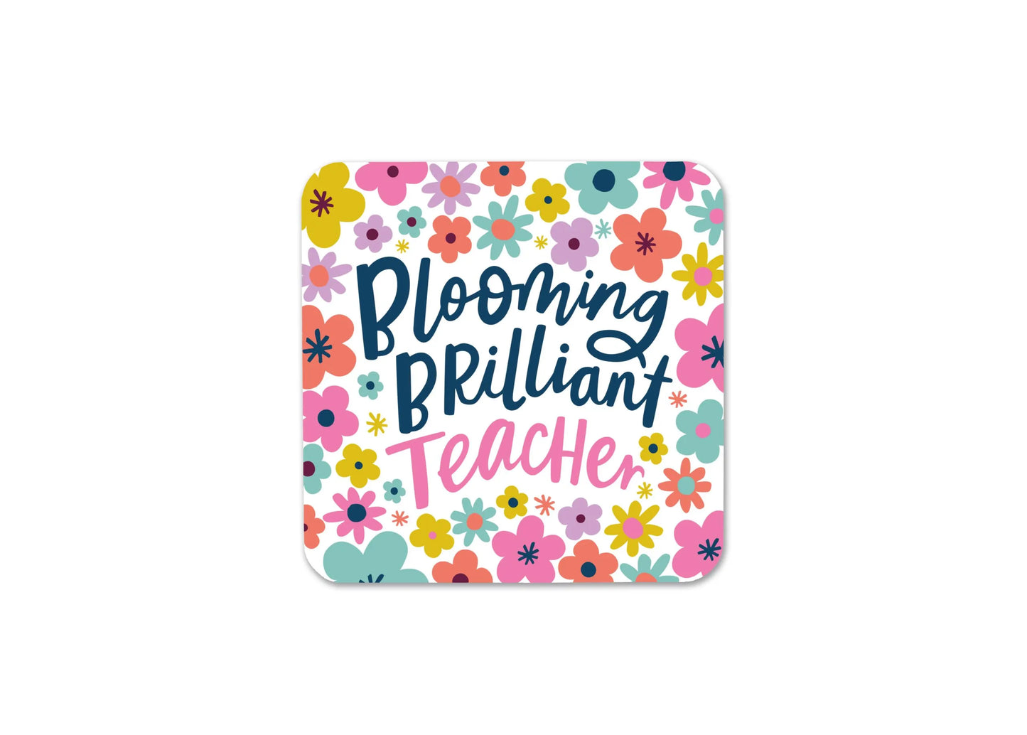 Brilliant Teacher Coaster by Dotty Black