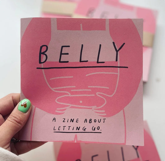 BELLY Zine by Ellastrated