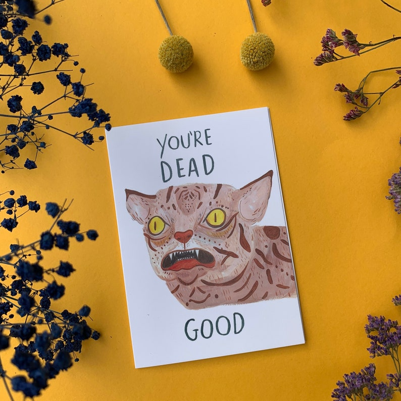 You're Dead Good Freaky Cat Card