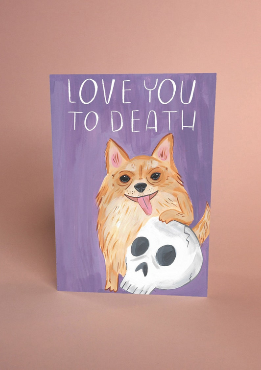 Love You To Death Pomeranian Dog Card