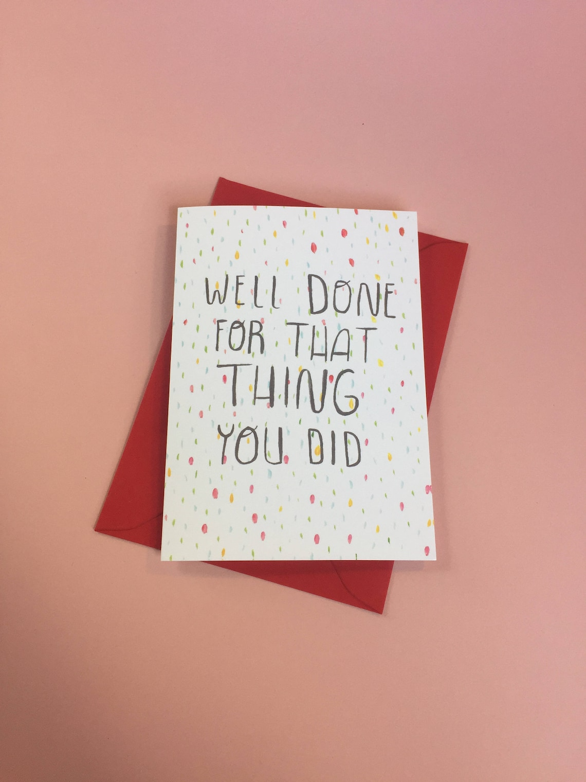 Well Done For That Thing You Did Card