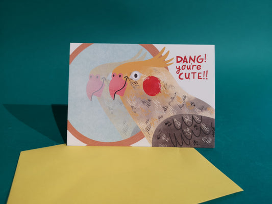 Dang You're Cute!! Greeting Card by Fernandes Makes