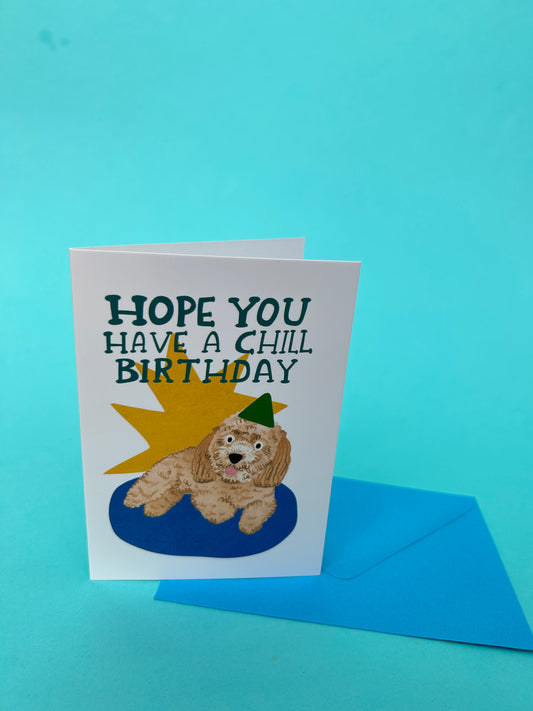 Chill Birthday Dog Greeting Card by Fernandes Makes