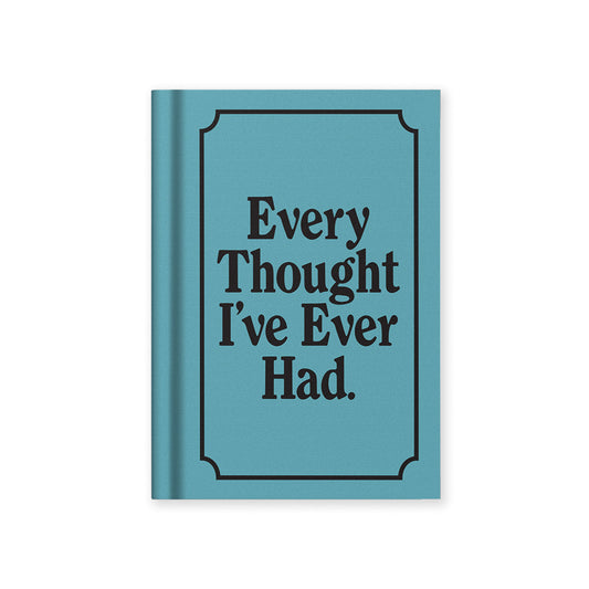 Every Thought I've Ever Had Fabric Hardback Notebook (A7) (13266)
