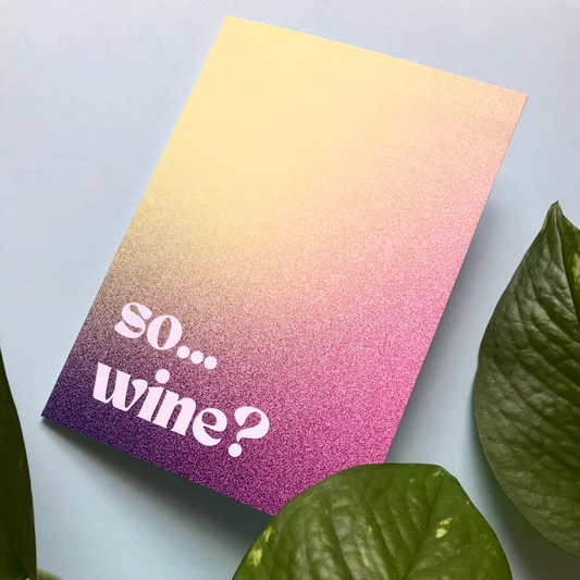 So... Wine? Card