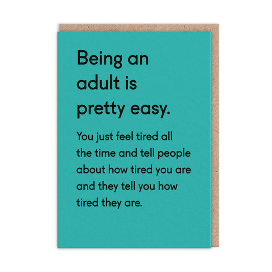 Being An Adult Is Pretty Easy. Greeting Card (3395)