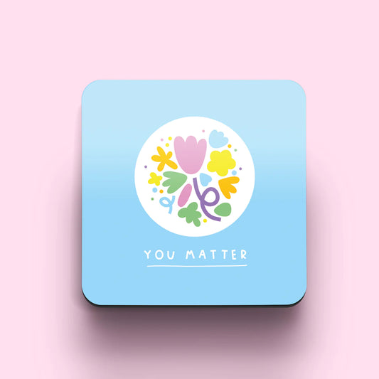 YOU MATTER WOODEN COASTER by Jess Rachel Sharp