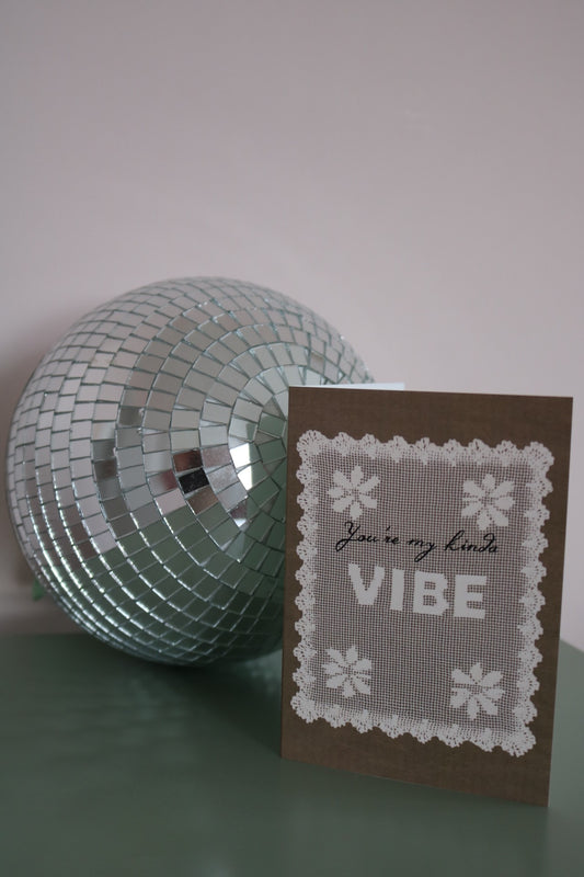 You're My Kinda Vibe Doily A6 Greeting Card