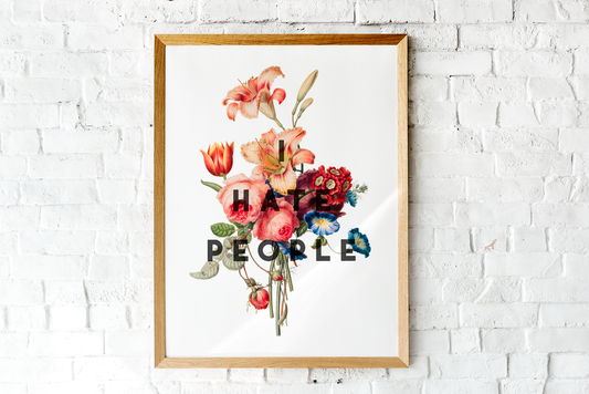 I Hate People Art Print