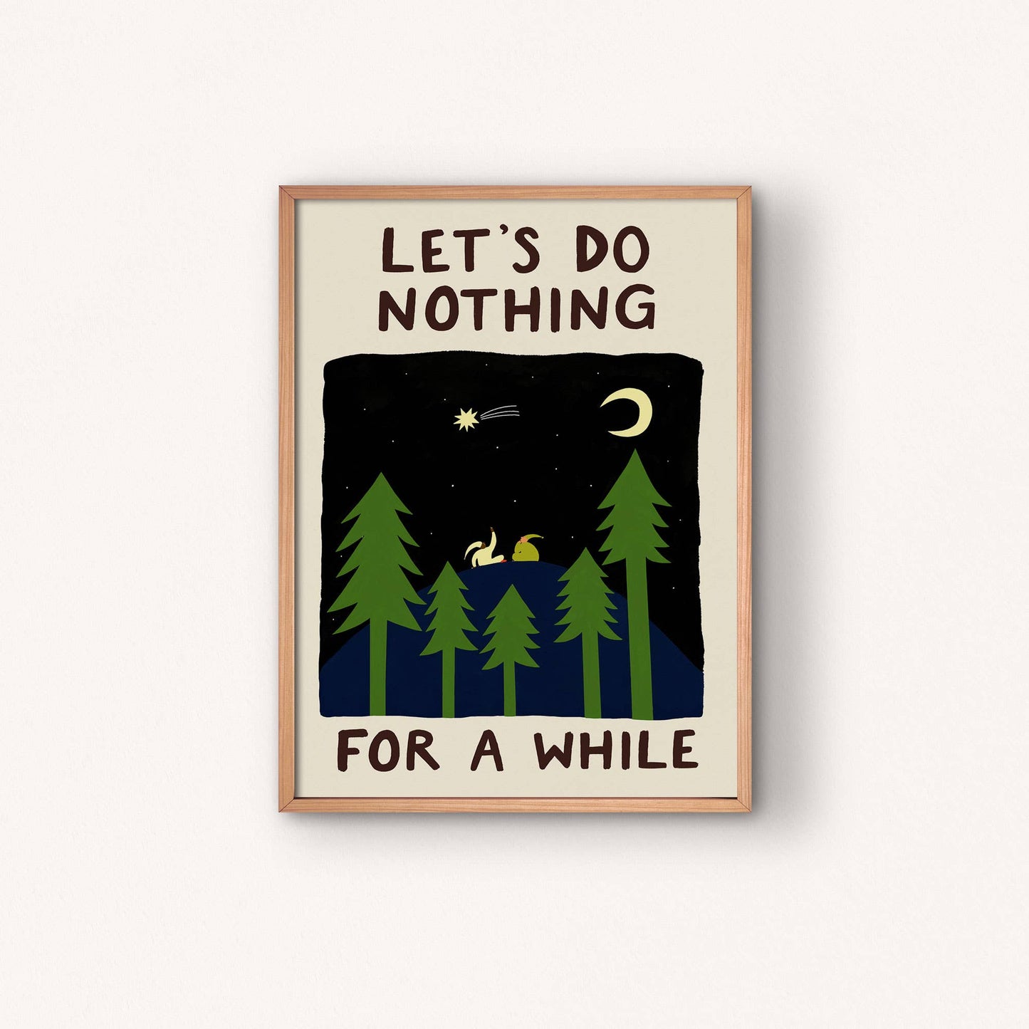 Let's Do Nothing For A While A4 Art Print