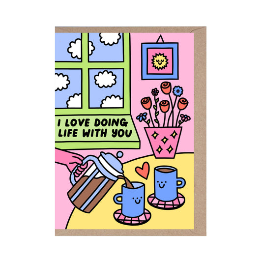 I Love Doing Life With You Greeting card