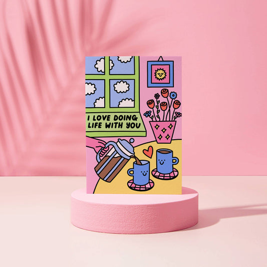 I Love Doing Life With You Greeting card