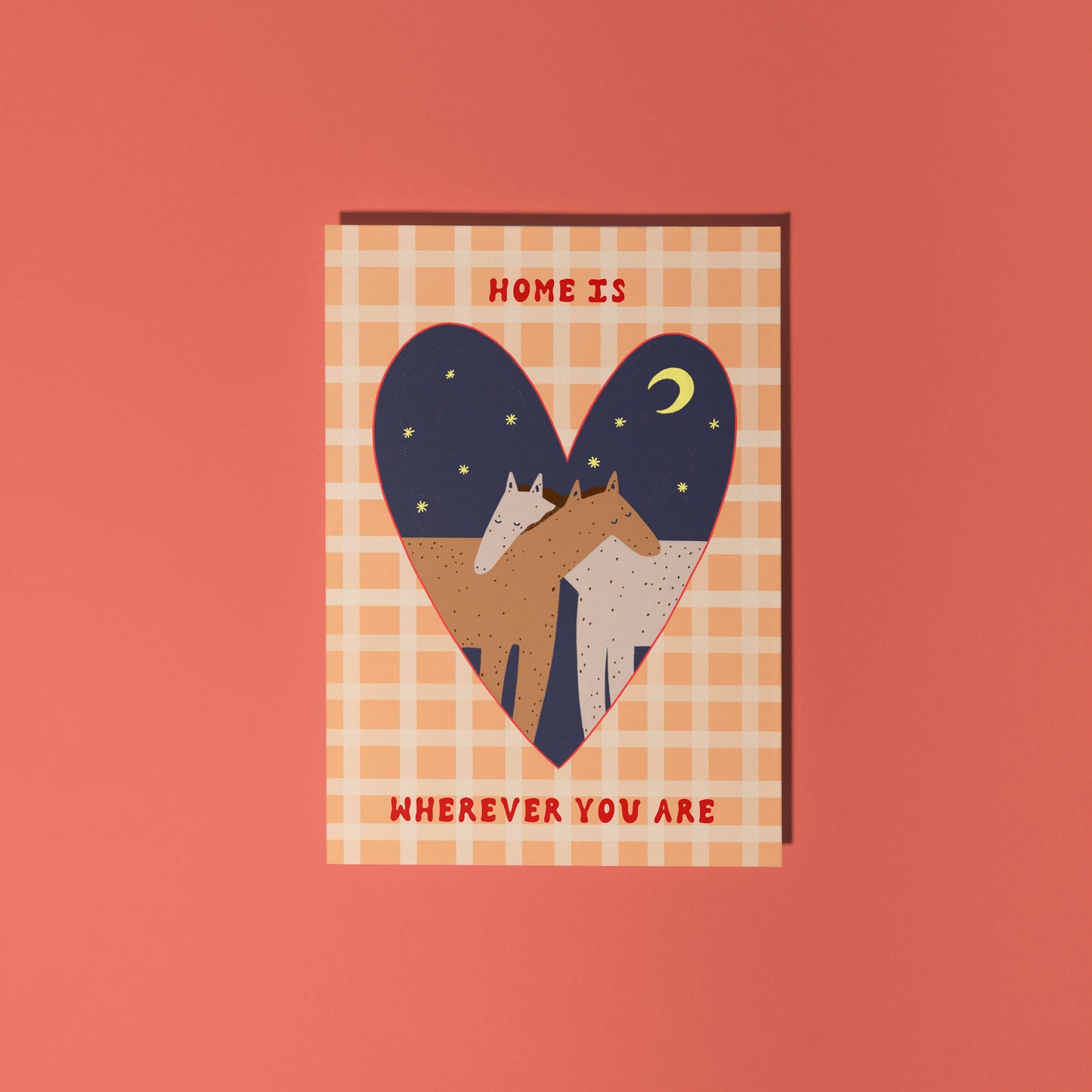 Home Is Wherever You Are Greeting Card