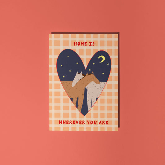 Home Is Wherever You Are Greeting Card