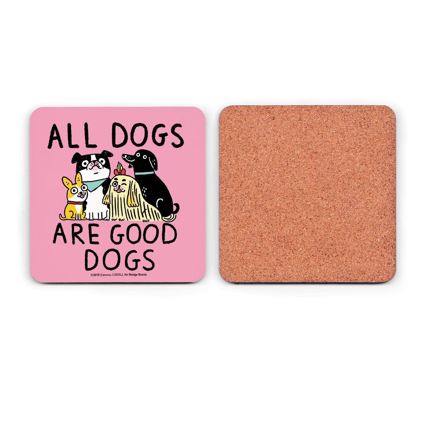 Gemma Correll - All Dogs Are Good Dogs Coaster