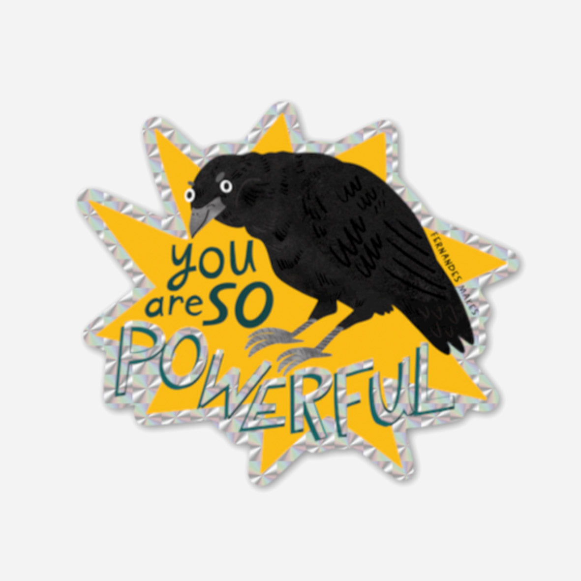 You Are So Powerful, Crow Prismatic Vinyl Sticker