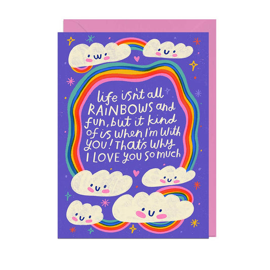 Life Isn't All Rainbows Greeting Card