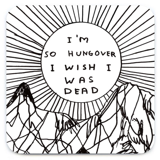 I'm So Hungover Coaster by David Shrigley