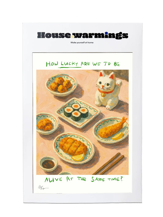 HOW LUCKY ARE WE Art Print - A3 Size