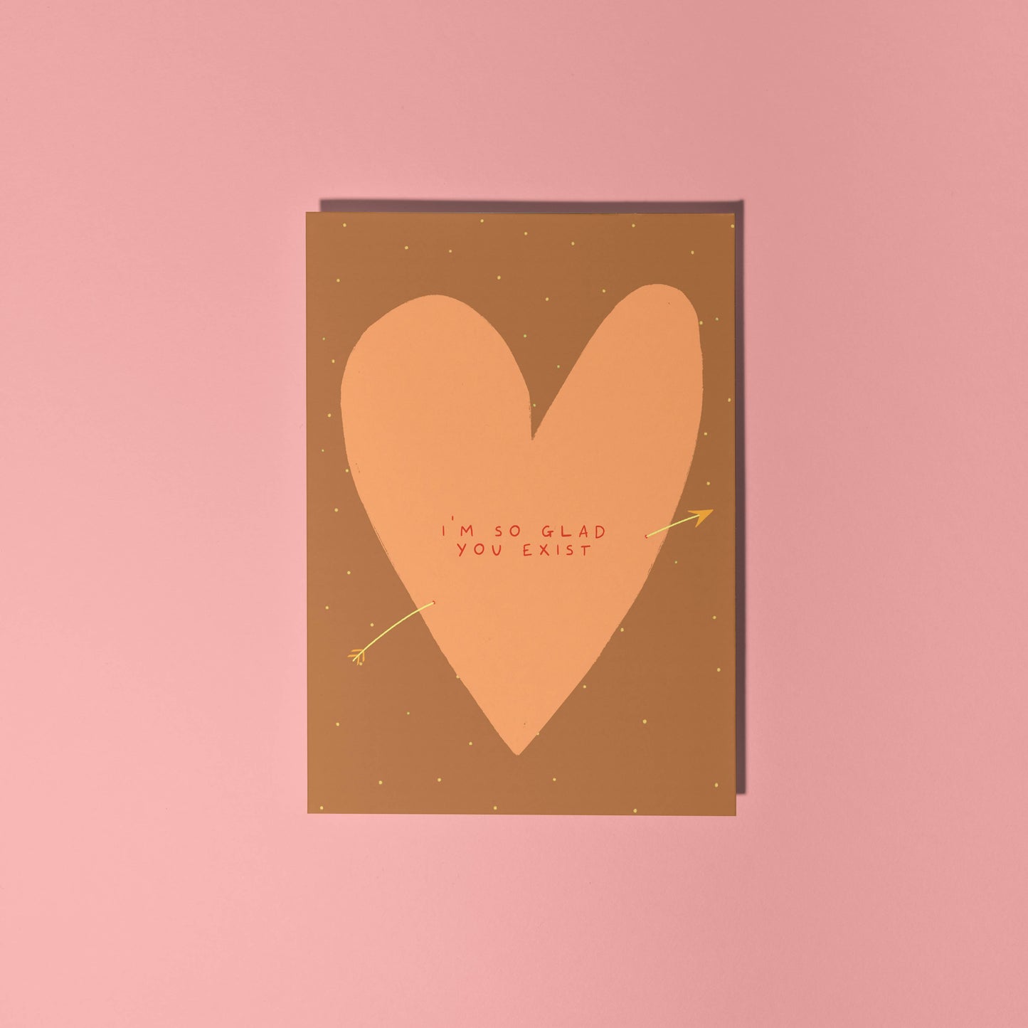 Glad You Exist Greeting Card