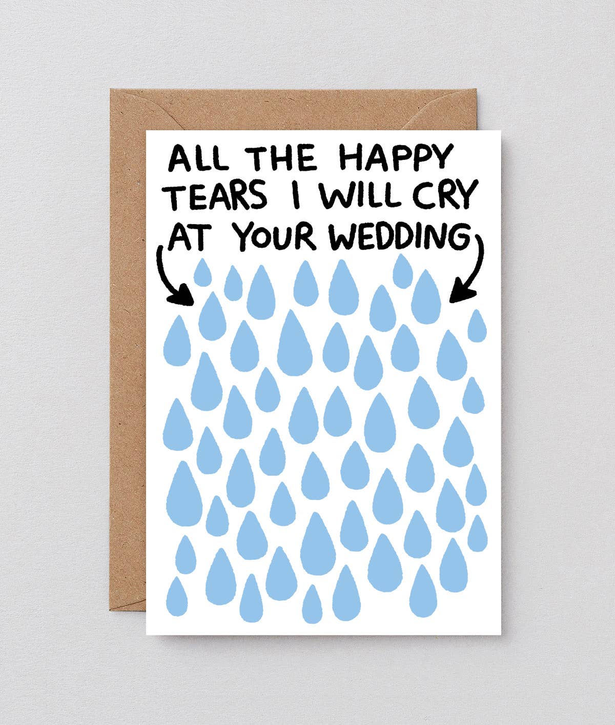 All The Tears I Will Cry At Your Wedding Greetings Card