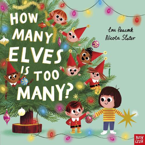 How Many Elves is Too Many? (Paperback) Lou Peacock