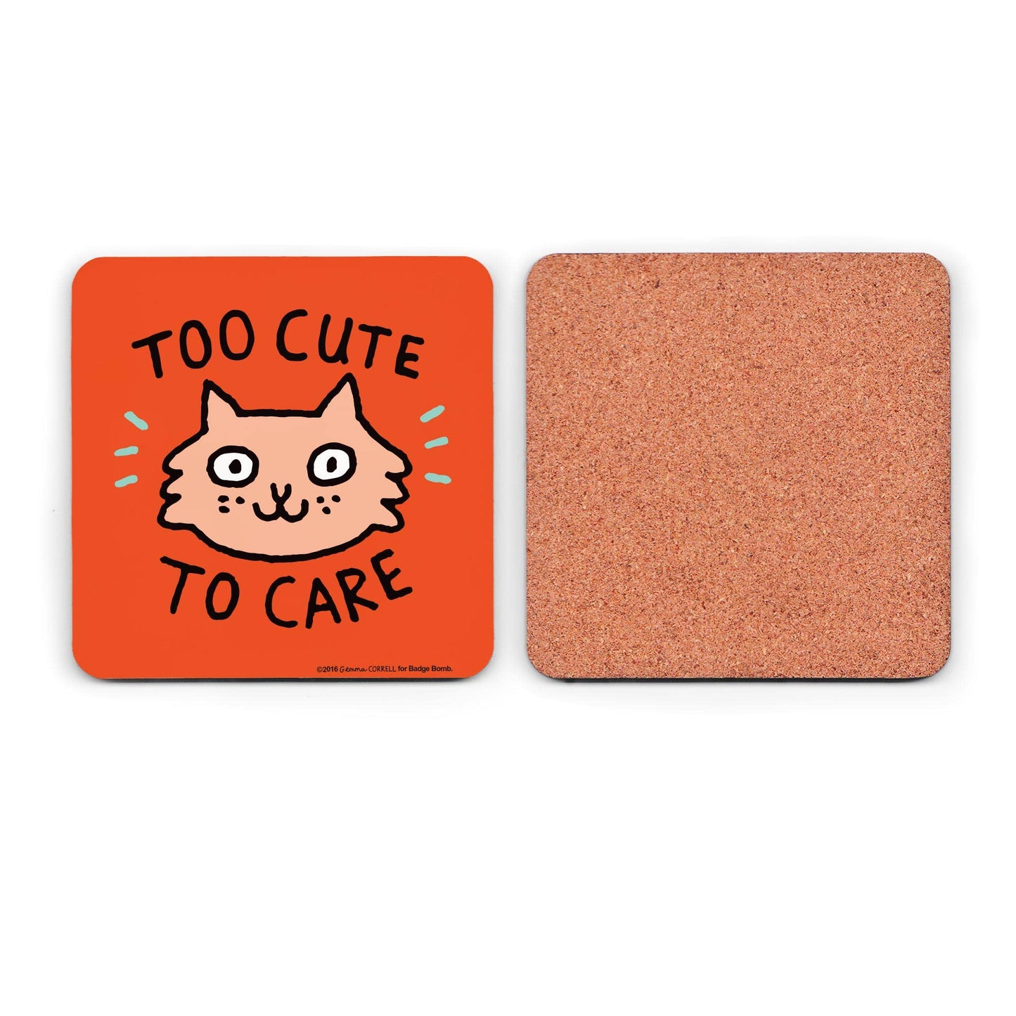 Gemma Correll - Too Cute To Care Cat Coaster