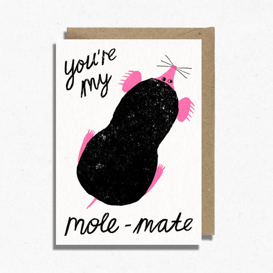 You're My Mole-Mate Greeting Card