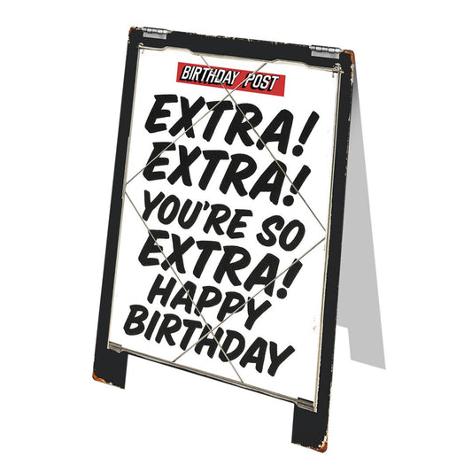 Extra- You're So Extra Happy Birthday Greeting Card