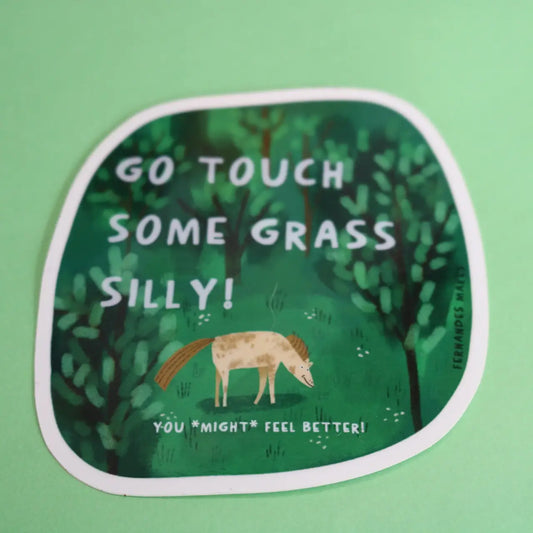 Go Tough Some Grass Silly Sticker