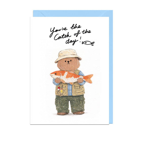You're The Catch Of The Day Greeting Card
