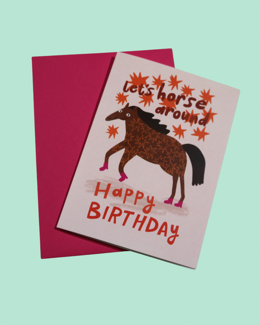 Let's Horse Around Birthday Greeting Card