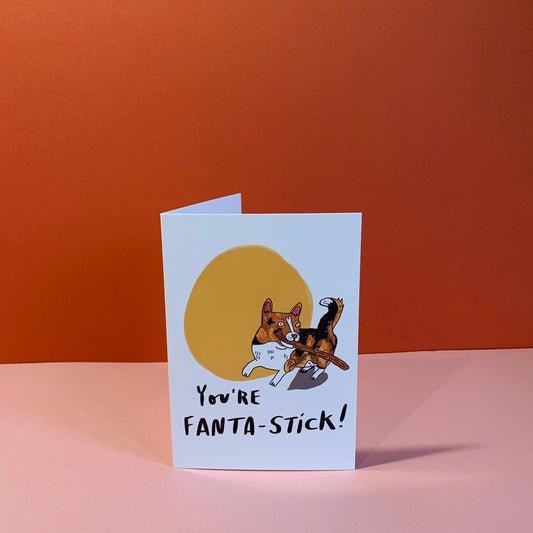 You're Fanta-Stick! Greeting Card