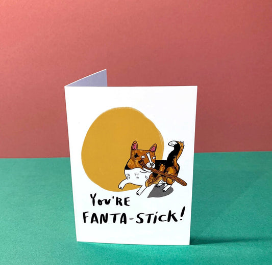 You're Fanta-Stick! Greeting Card