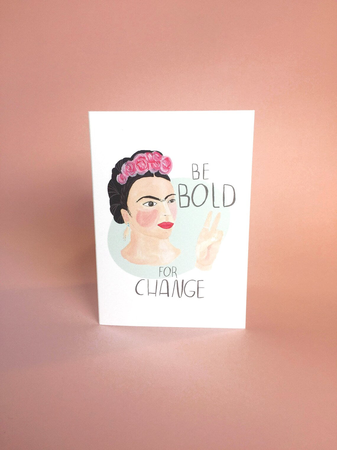 Be Bold For Change Frida Kahlo Greeting Card