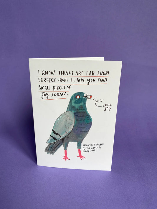 I know things are far from perfect - Pigeon thinking of you card