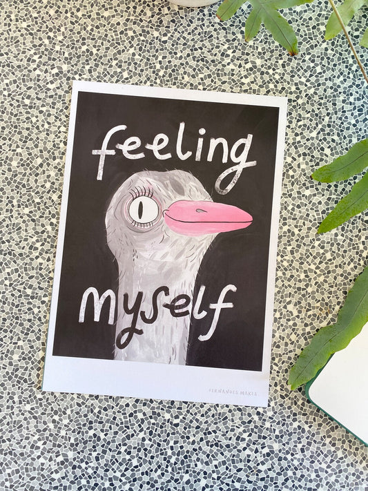 Feeling Myself Ostrich - Art Print
