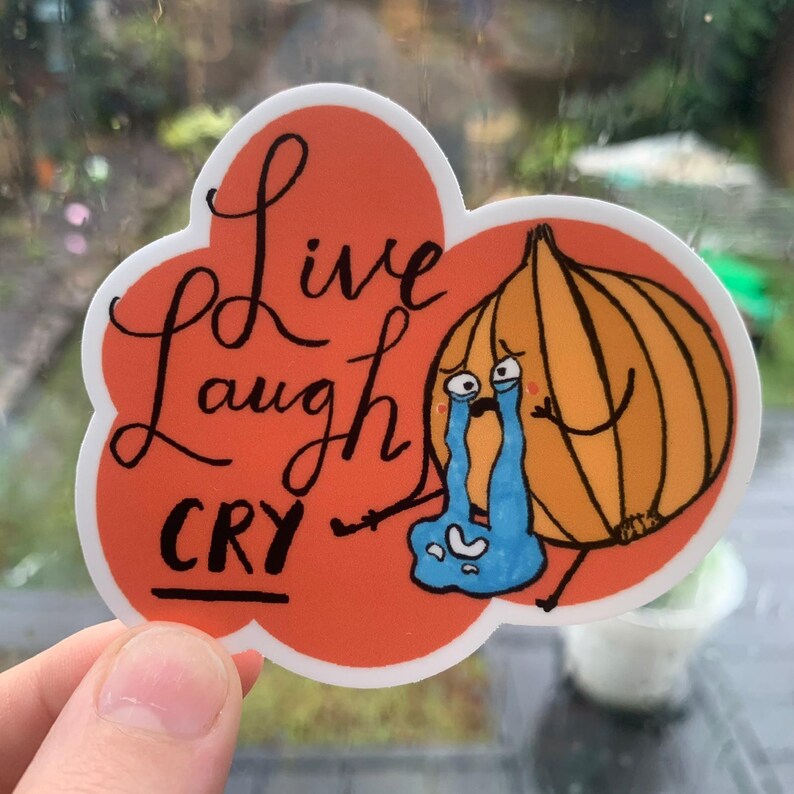 Live laugh Cry Onion Vinyl Sticker by 2Bmcr