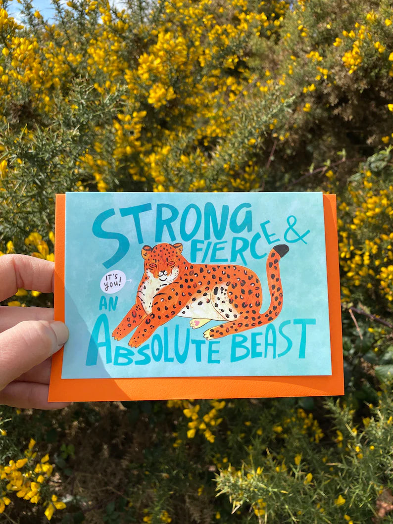 Strong, Fierce & An Absolute Beast Greeting Card