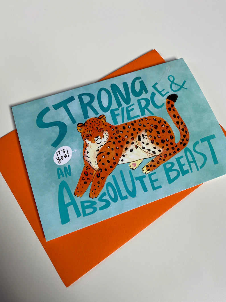 Strong, Fierce & An Absolute Beast Greeting Card